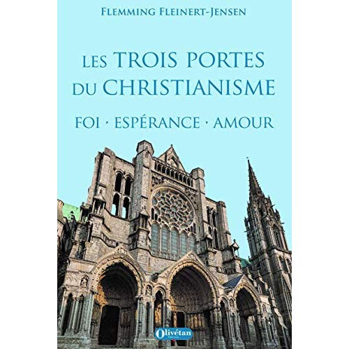 Les trois portes du christianisme Foi Espérance Amour