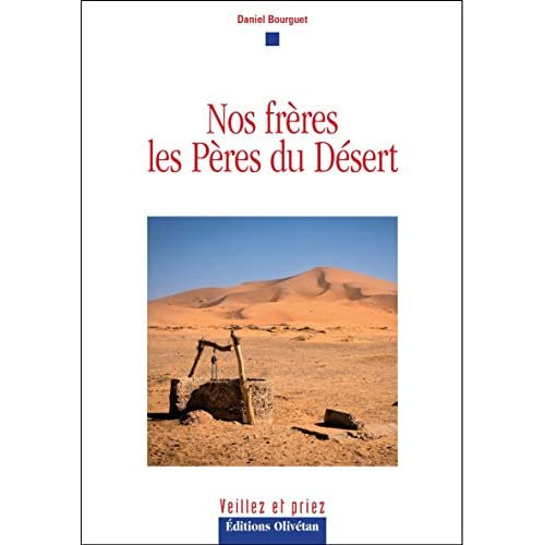 Nos frères, les Pères du Désert