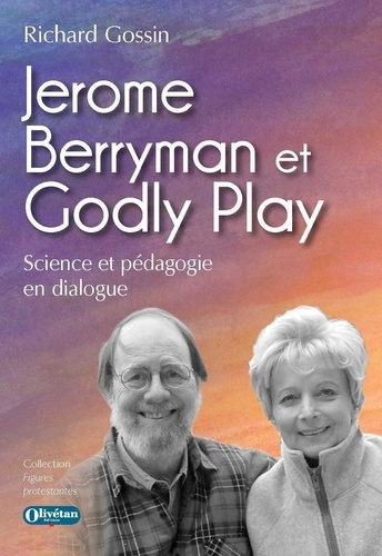 Jerome Berryman et Godly Play. Science et pédagogie en dialogue