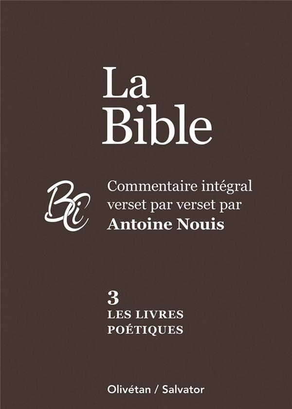 Commentaire intégral de la Bible, tome 3 Les livres poétiques
