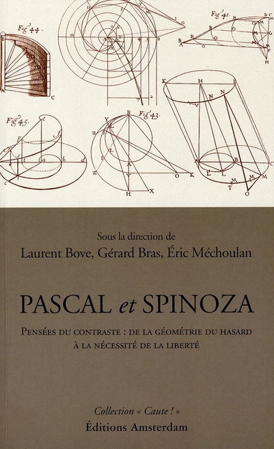 Pascal et Spinoza. Pensée du contraste : de la géométrie du hasard à la nécessité de la liberté