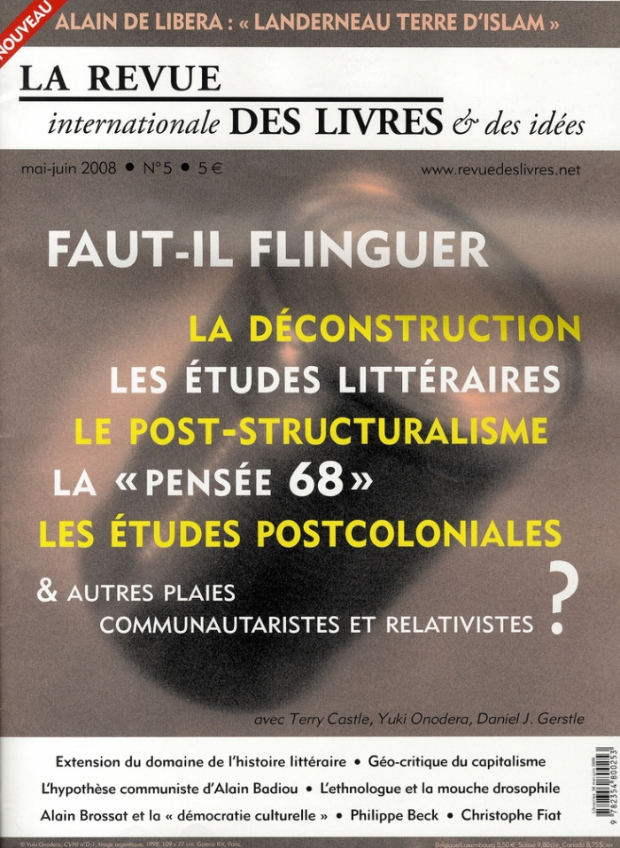 La revue internationale des livres & des idées N° 5, mai-juin 2008 : Faut-il flinguer la déconstruct