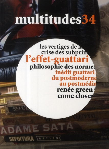 Multitudes N° 34, Automne 2008 : L'effet-guattari