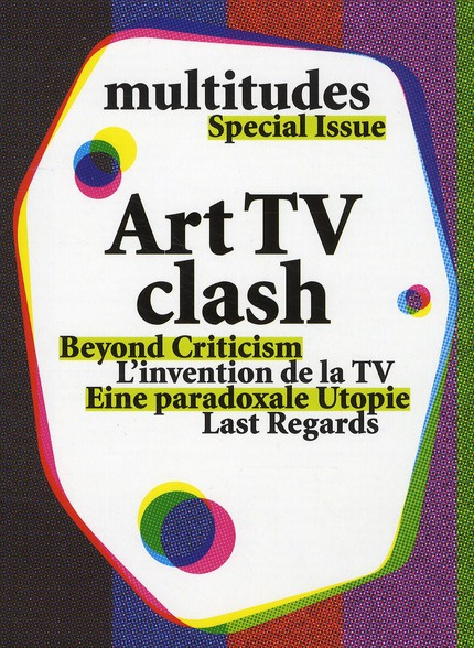 Multitudes N° : Art TV clash. Hors série 2010