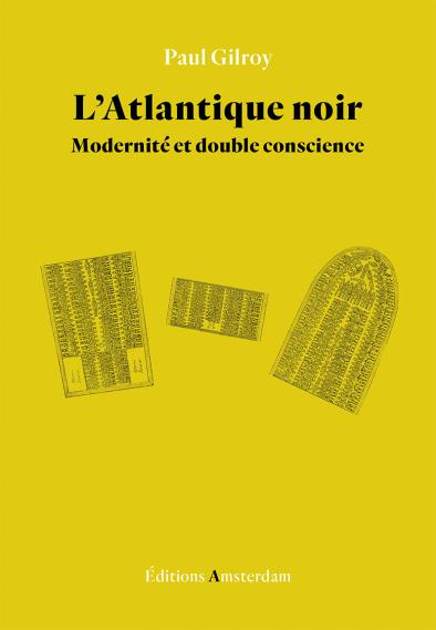 L'Atlantique noir. Modernité et double conscience