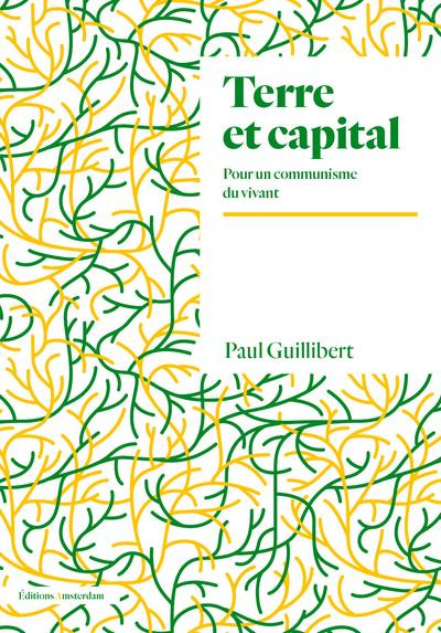 Terre et capital. Pour un communisme du vivant