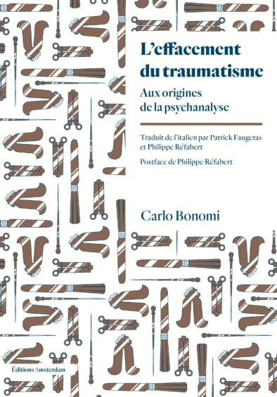 L'effacement du traumatisme. Aux origines de la psychanalyse