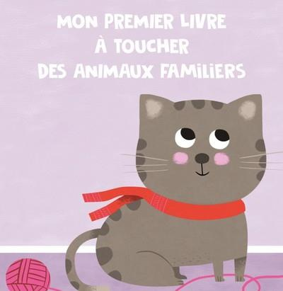 Mon premier livre à toucher des animaux familiers