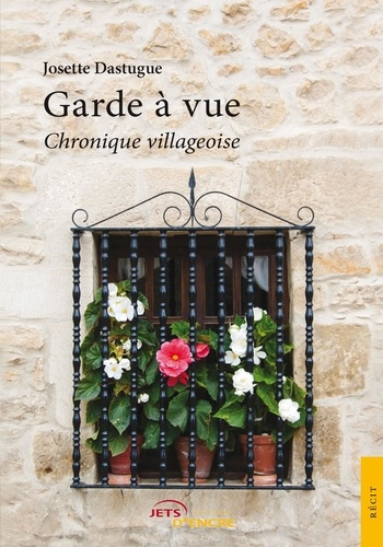 Garde à vue. Chronique villageoise