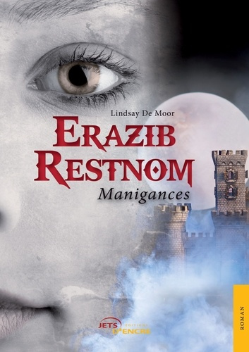 Erazib Restnom. Tome 2, Manigances
