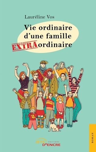Vie ordinaire d'une famille extraordinaire