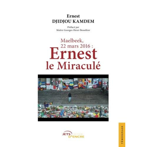 Maelbeek, 22 mars 2016 : Ernest le miraculé