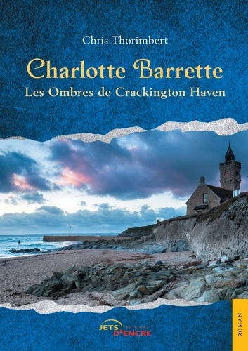 Charlotte Barrette. Les ombres de Crackington Haven