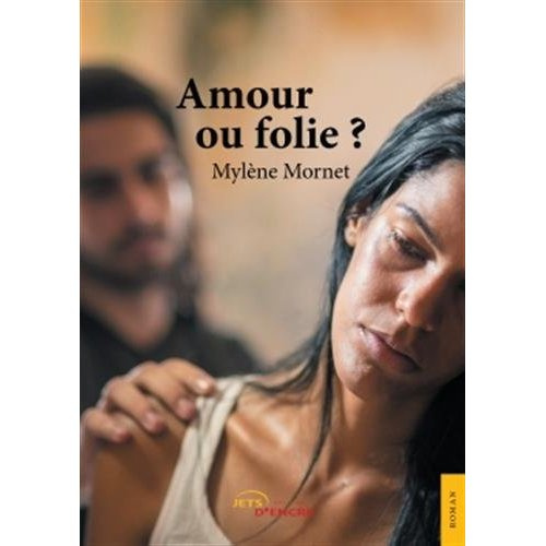 Amour ou folie ?