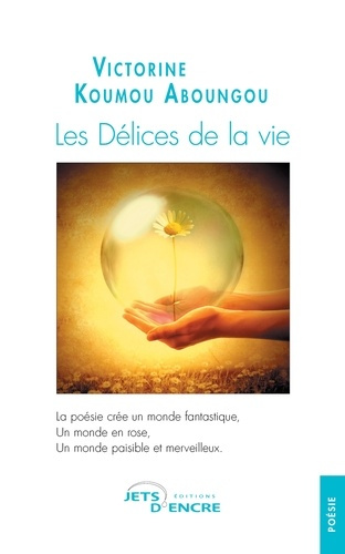 Les délices de la vie