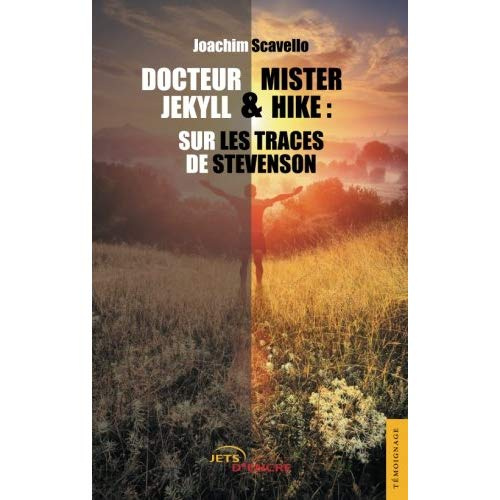 Docteur Jekyll et Mister Hike. Sur les traces de Stevenson