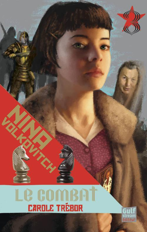 Nina Volkovitch Tome 3 : Le combat