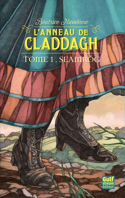 L'anneau de Claddagh Tome 1 : Seamrog