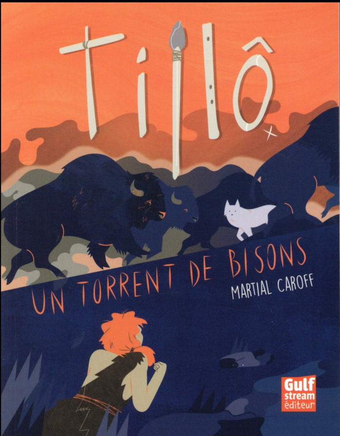 Tillô Tome 1 : Un torrent de bisons