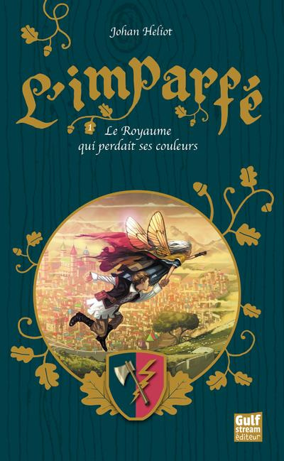 L'imparfé Tome 1 : Le royaume qui perdait ses couleurs