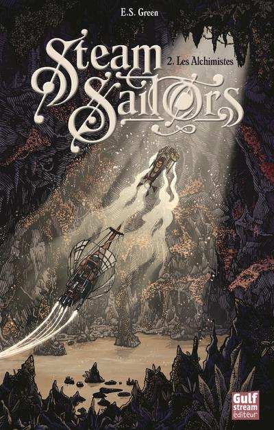 Steam Sailors Tome 2 : Les Alchimistes