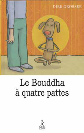 Le Bouddha à quatre pattes