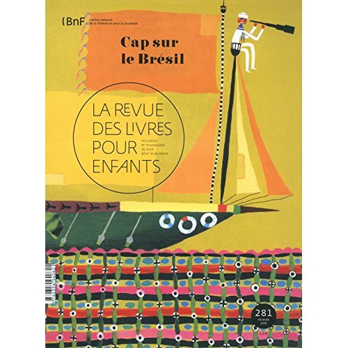 La revue des livres pour enfants N° 281 Février 2015 : Cap sur le Brésil