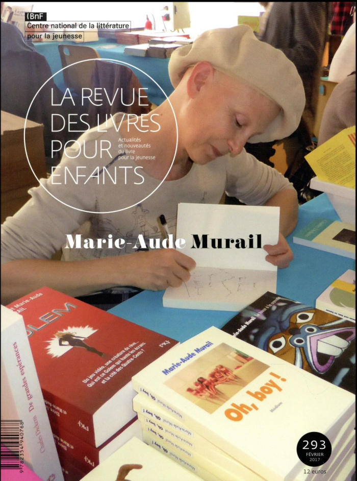 La revue des livres pour enfants N° 293, février 2017 : Marie-Aude Murail