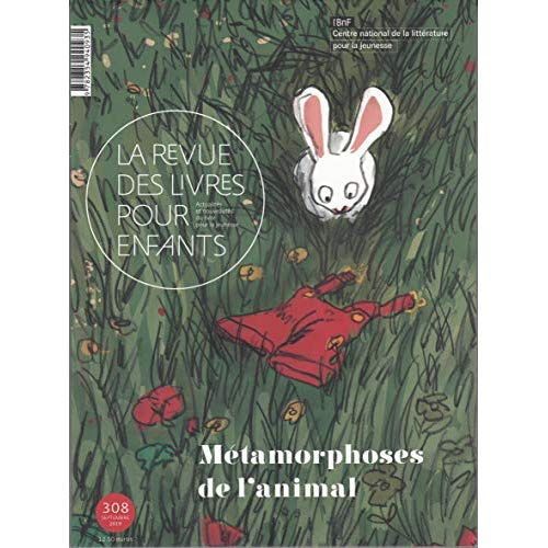 La revue des livres pour enfants N° 308, septembre 2019 : Métamorphoses de l’animal