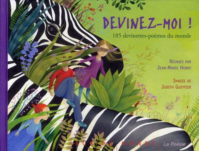 Devinez-moi ! 185 devinettes-poèmes du monde