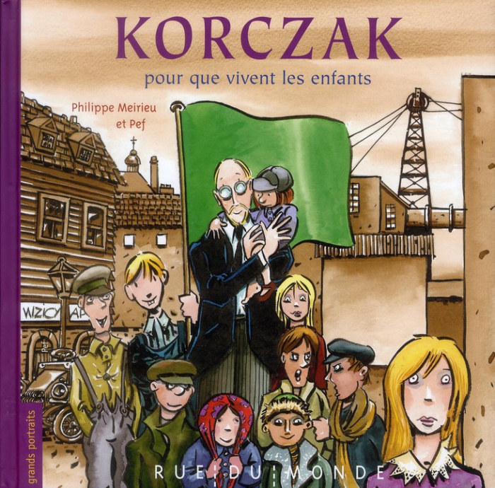 Korczak. Pour que vivent les enfants