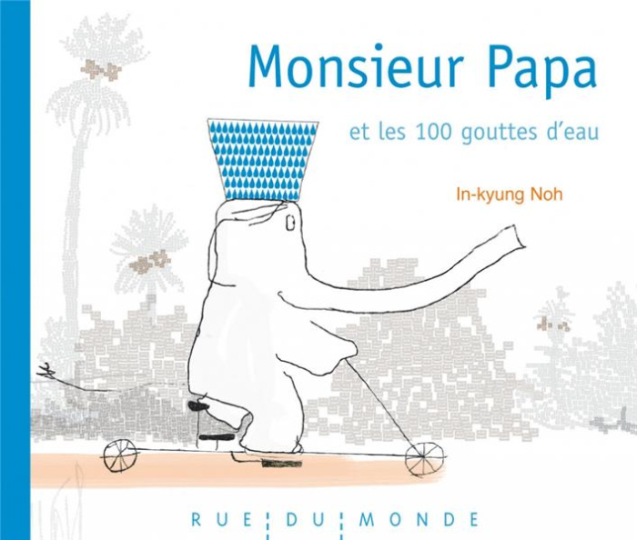 Monsieur papa et les 100 gouttes d'eau