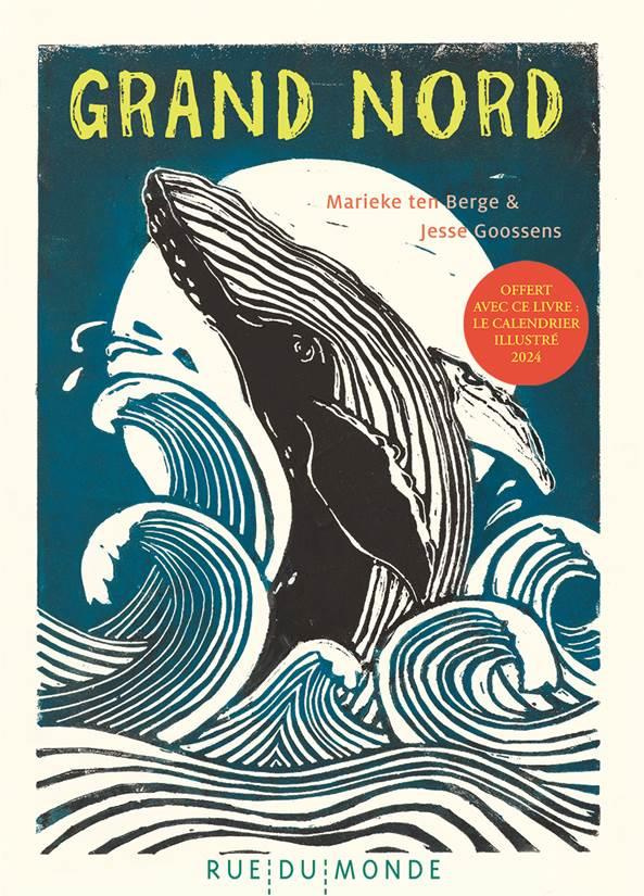 Grand Nord. Avec un calendrier illustré 2024 offert