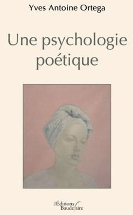 Une psychologie poetique