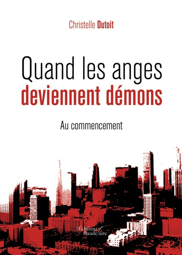 Quand les anges deviennent démons - Au commencement