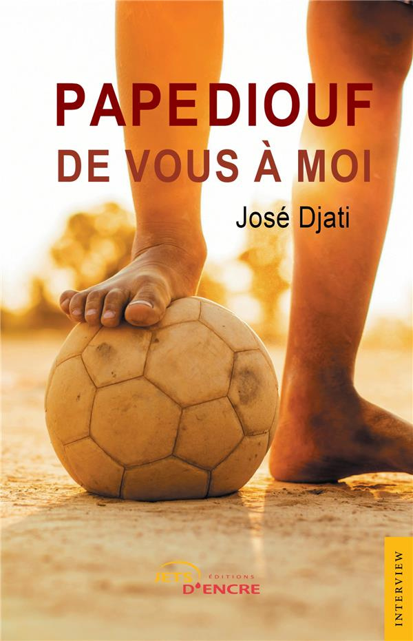 Pape Diouf : de vous à moi
