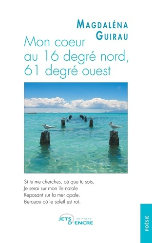 Mon coeur au 16 degré nord, 61 degré ouest