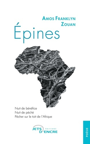 Epines. Nuit de bénéfice ; Nuit de péché ; Pécher sur le toit de l'Afrique