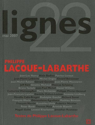 Lignes N° 22, Mai 2007 : Philippe Lacoue-Labarthe