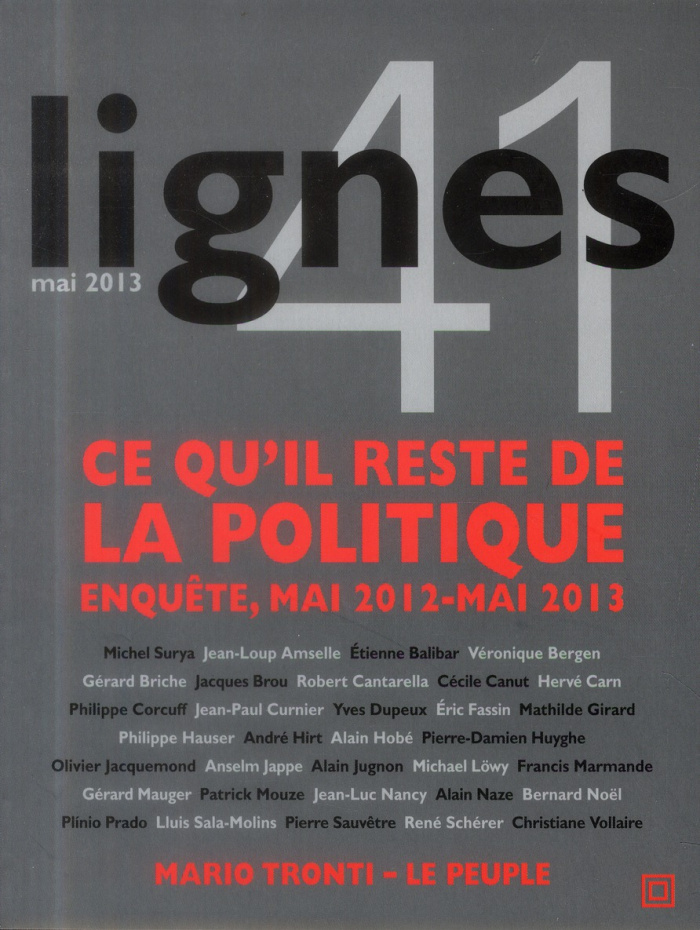 Lignes N° 41, mai 2013 : Ce qu'il reste de la politique. Enquête, mai 2012-mai 2013