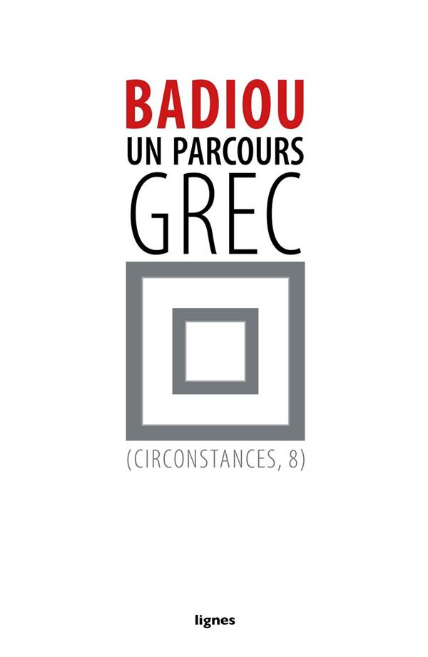 Circonstances. Tome 8, Un parcours grec