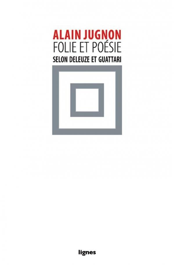 Folie & poésie, selon Deleuze et Guattari (Le septième chant de Maldoror)