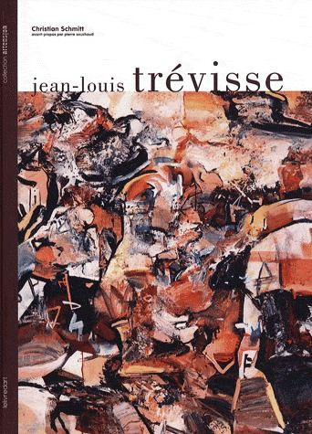 L'univers de Jean-Louis Trévisse. Artiste peintre 1949-1998