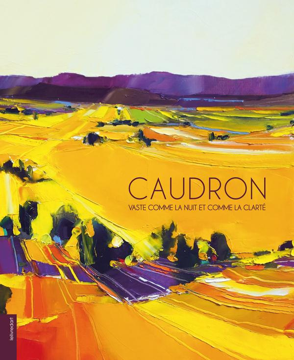 Caudron. Vaste comme la nuit et la clarté