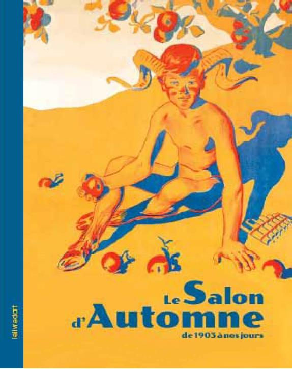 Le Salon d'Automne à travers ses affiches de 1903 à nos jours. Edition bilingue français-anglais