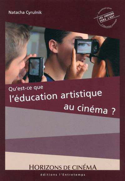 Qu'est-ce que l'éducation artistique au cinéma ?