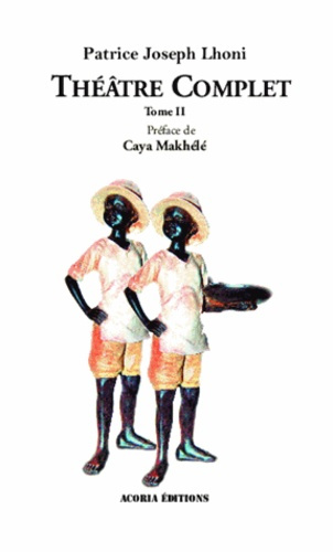 Théâtre complet. Tome 2