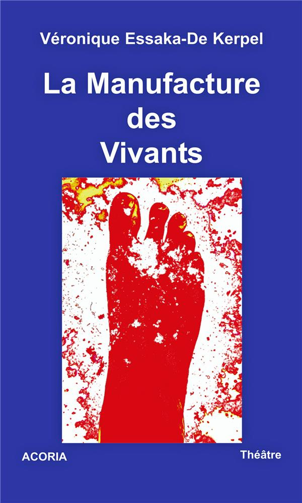 La manufacture des vivants
