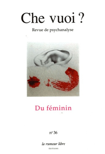 Che vuoi ? N° 36, 2011 : Du féminin