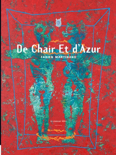 De chair et d'azur